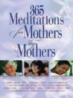 365 Meditations for Mothers by Mothers - eBook