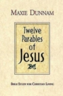 Twelve Parables of Jesus : Bible Study for Christian Living - eBook