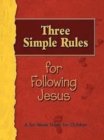 Three Simple Rules for Following Jesus Leader's Guide : A Six-Week Study for Children - eBook