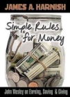 Simple Rules for Money : John Wesley on Earning, Saving, and Giving - eBook