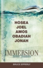 Immersion Bible Studies: Hosea, Joel, Amos, Obadiah, Jonah - eBook