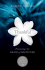 Thankful : Practicing the Grace of Gratitude: 52 Weekly Devotions - eBook