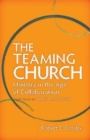 The Teaming Church : Ministry in the Age of Collaboration - eBook