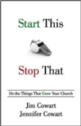 Start This, Stop That : Do the Things That Grow Your Church - eBook
