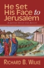 He Set His Face to Jerusalem : A Lenten Study for Adults - eBook