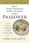 What Every Christian Needs to Know About Passover : What It Means and Why It Matters - eBook