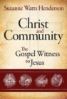 Christ and Community : The Gospel Witness to Jesus - eBook