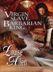 Virgin Slave, Barbarian King - eBook