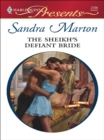 The Sheikh's Defiant Bride - eBook