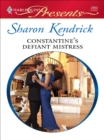 Constantine's Defiant Mistress - eBook