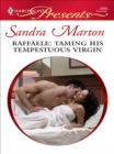 Raffaele: Taming His Tempestuous Virgin - eBook