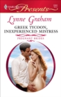 Greek Tycoon, Inexperienced Mistress - eBook