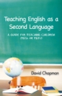 Teaching English as a Second Language : A Guide for Teaching Children (Tesl or Tefl) - eBook
