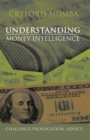 Understanding Money Intelligence : Challenge.Provocation. Advice - eBook