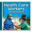 Health Care Workers During Covid-19 - Book