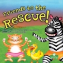 Friends to the Rescue! - Book