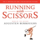 Running with Scissors : A Memoir - eAudiobook