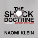 The Shock Doctrine : The Rise of Disaster Capitalism - eAudiobook
