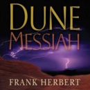Dune Messiah : Book Two in the Dune Chronicles - eAudiobook