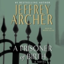 A Prisoner of Birth : A Novel - eAudiobook