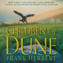 Children of Dune : Book Three in the Dune Chronicles - eAudiobook