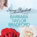 Being Elizabeth : A Novel - eAudiobook