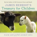 James Herriot's Treasury for Children : Warm and Joyful Tales by the Author of All Creatures Great and Small - eAudiobook
