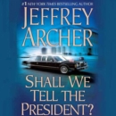 Shall We Tell the President? - eAudiobook