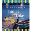Ladies of the Lake : A Novel - eAudiobook