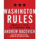 Washington Rules : America's Path to Permanent War - eAudiobook