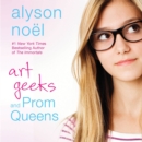 Art Geeks and Prom Queens : A Novel - eAudiobook
