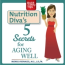 Nutrition Diva's 5 Secrets for Aging Well - eAudiobook