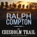 The Chisholm Trail : The Trail Drive, Book 3 - eAudiobook