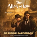 The Alloy of Law : A Mistborn Novel - eAudiobook