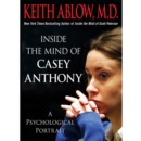 Inside the Mind of Casey Anthony : A Psychological Portrait - eAudiobook