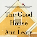 The Good House : A Novel - eAudiobook