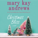 Christmas Bliss : A Novel - eAudiobook