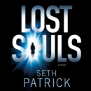 Lost Souls : A Thriller - eAudiobook