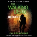 Robert Kirkman's The Walking Dead: Descent - eAudiobook