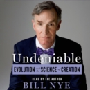 Undeniable : Evolution and the Science of Creation - eAudiobook