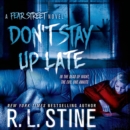 Don't Stay Up Late : A Fear Street Novel - eAudiobook