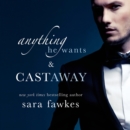 Anything He Wants & Castaway - eAudiobook