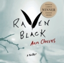 Raven Black : Book One of the Shetland Island Mysteries - eAudiobook