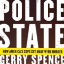Police State : How America's Cops Get Away with Murder - eAudiobook