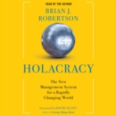 Holacracy : The New Management System for a Rapidly Changing World - eAudiobook