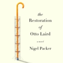 The Restoration of Otto Laird : A Novel - eAudiobook