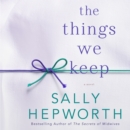 The Things We Keep : A Novel - eAudiobook