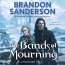 The Bands of Mourning : A Mistborn Novel - eAudiobook