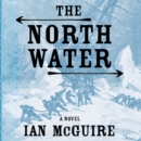 The North Water : A Novel - eAudiobook