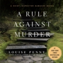 A Rule Against Murder : A Chief Inspector Gamache Novel - eAudiobook